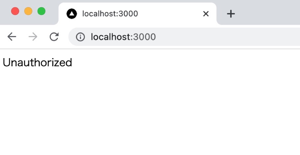 Unauthorizedと表示されるようになった